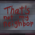Thats not my neighbor